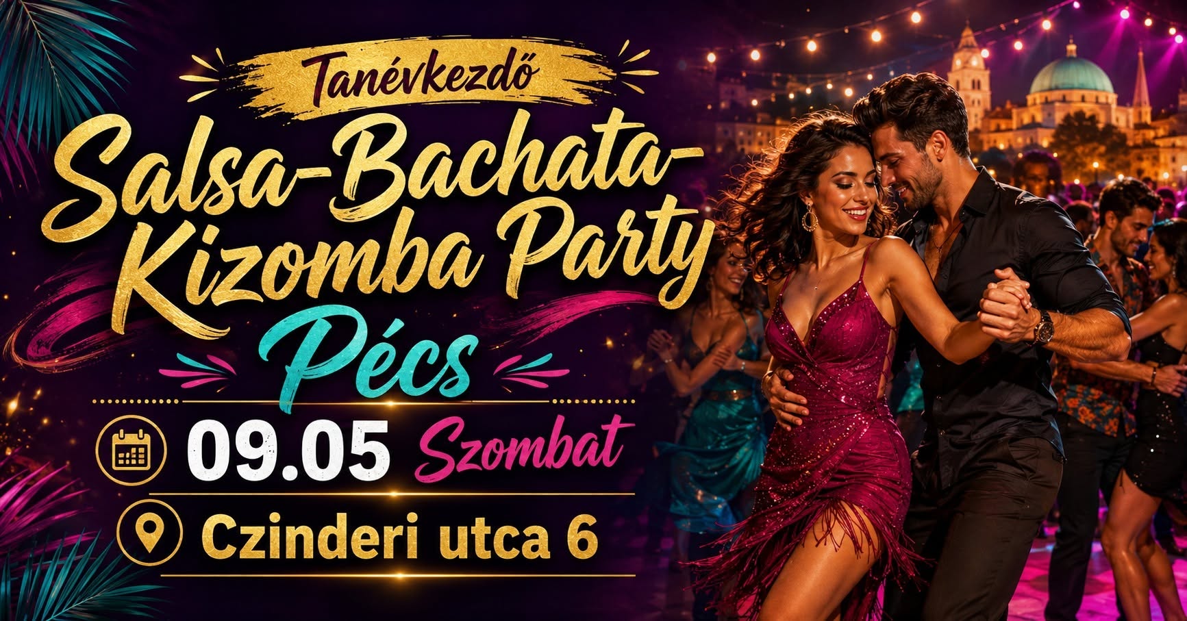 Tanévkezdő Salsa-Bachata-Kizomba Party - Pécs