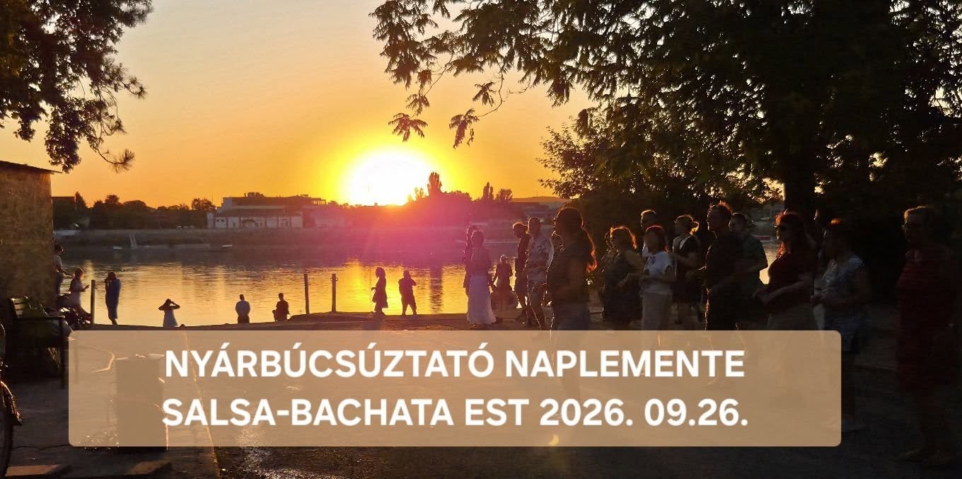 Nyárbúcsúztató Naplemente Salsa-Bachata Est - Esztergom