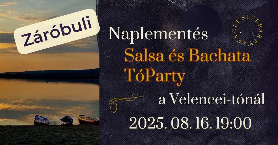 Naplementés Salsa és Bachata TóParty Záróbuli - Gárdony