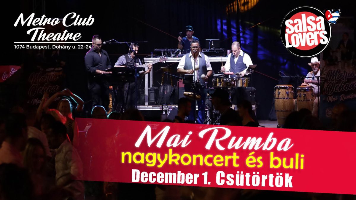Mai Rumba nagykoncert, videoklip premier és salsa buli